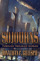 Sojourns Through Troubled Worlds