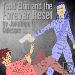 Todd Elrin and the Forever Reset (dunesteef.com)